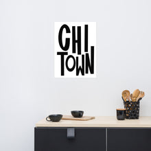 Load image into Gallery viewer, CHI TOWN Poster Print