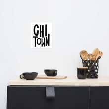 Load image into Gallery viewer, CHI TOWN Poster Print